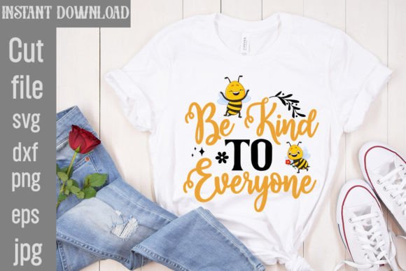 Be Kind to Everyone SVG Cut File