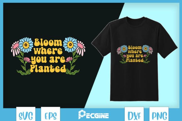Boho Floral Bloom Where Planted SVG