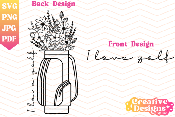 I Love Golf - Floral Golf SVG PNG