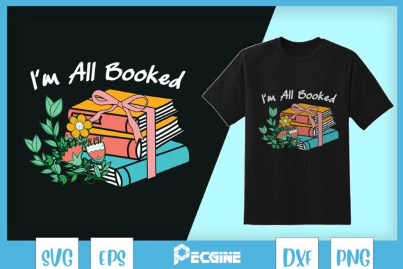 I m All Booked Floral Book SVG